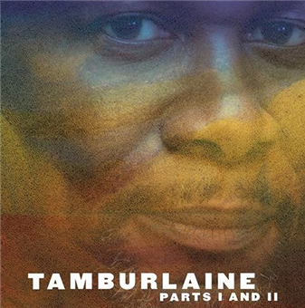 Tamburlaine, Parts I and II