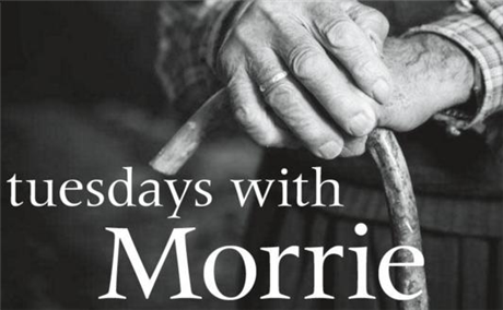 Tuesdays with Morrie