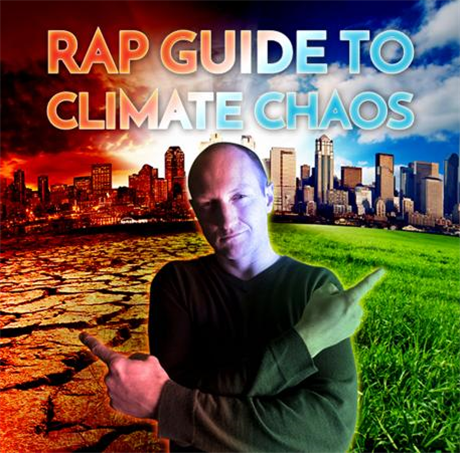 Rap Guide to Climate Chaos 
