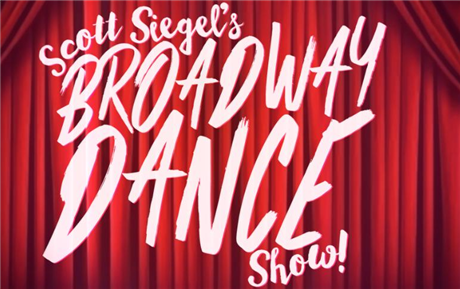 Scott Siegel’s Broadway Dance Show! 