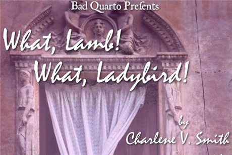 What, Lamb! What, Ladybird!