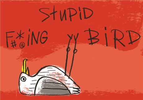 Stupid Fu**king Bird