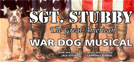 Sgt. Stubby The Great American War Dog Musical