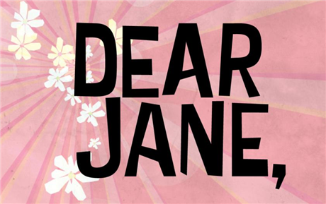 Dear Jane,