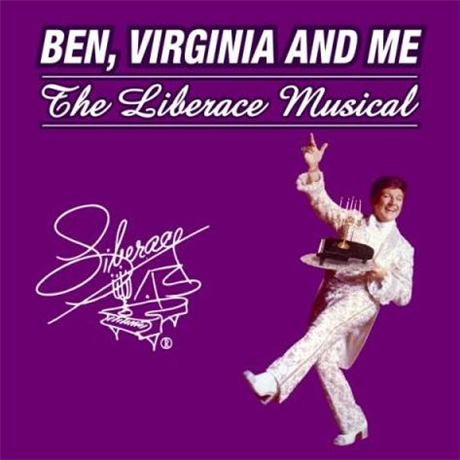 Ben, Virginia, And Me (The Liberace Musical)