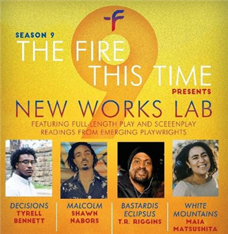 The Fire This Time Festival New Works Lab 