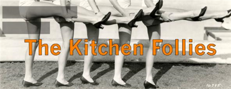 The Kitchen Follies