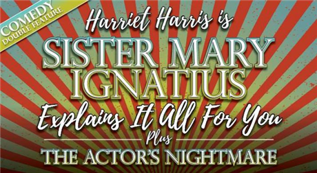 Sister Mary Ignatius Explains It All For You and The Actor’s Nightmare