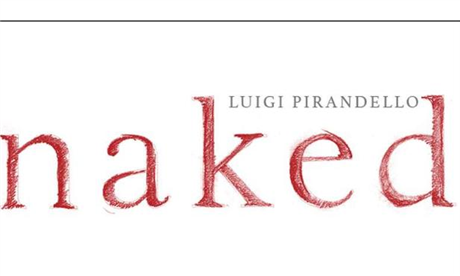Luigi Pirandello's Naked