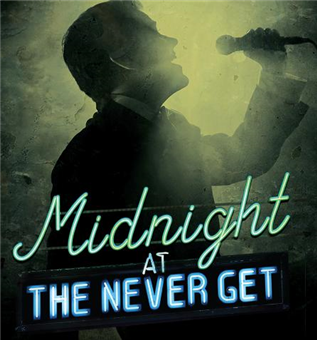 Midnight at The Never Get
