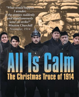All Is Calm: The Christmas Truce of 1914