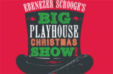 Ebenezer Scrooge’s Big Playhouse Christmas Show