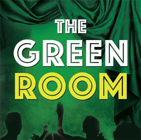 The Green Room ââ‚¬â€œ A New Musical