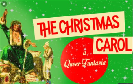 The Christmas Carol: A Queer Fantasia
