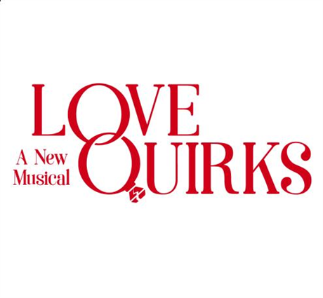 Love Quirks - A New Musical