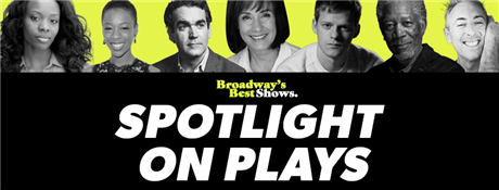 Broadway’s Best Shows: Spotlight on Plays
