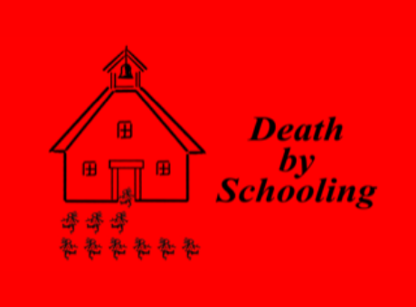 Death By Schooling 