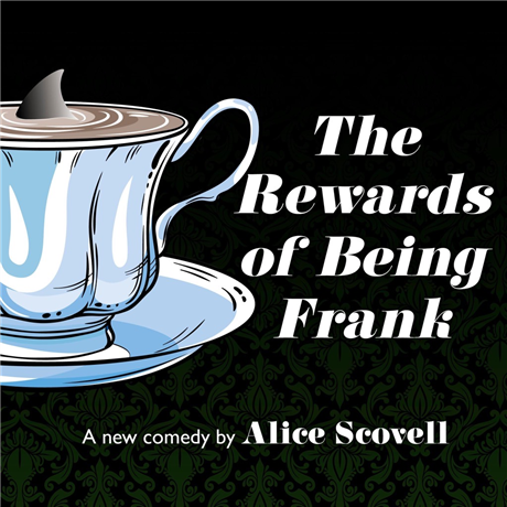 The Rewards of Being Frank