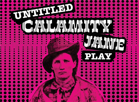 UNTITLED CALAMITY JANE PLAY