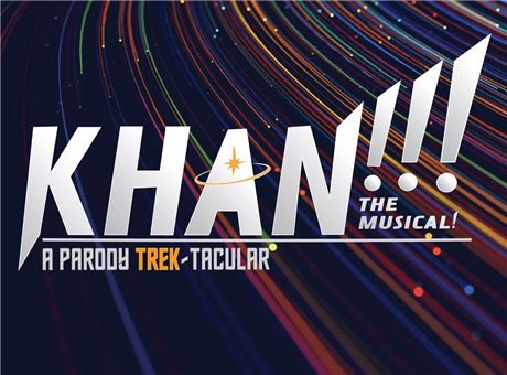 KHAN!!! The Musical!: A Parody Trek-Tacular