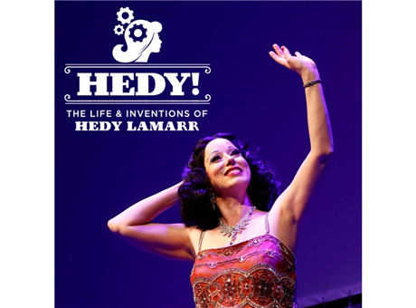 HEDY! The Life & Inventions of Hedy Lamarr