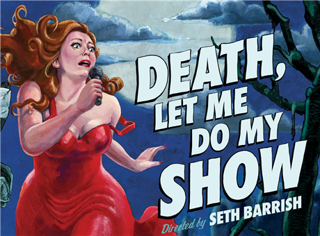 Death, Let Me Do My Show