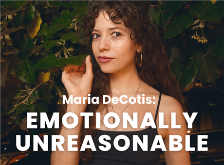 Maria DeCotis: Emotionally Unreasonable