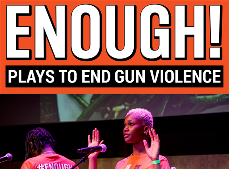 Enough! Plays to End Gun Violence