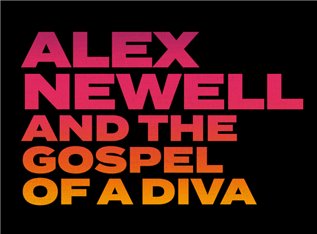 Alex Newell and the Gospel of a Diva