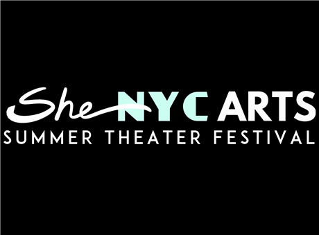 SheNYC Arts Summer Theater Festival 2024