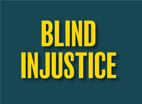 Blind Injustice