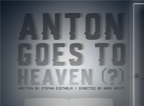 Anton Goes To Heaven (?)