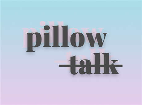 Pillow Talk