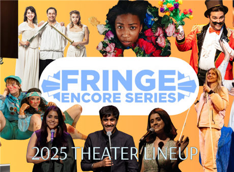 International Fringe Encore Theater Series 2025