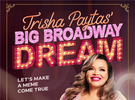 Trisha Paytas’ Big Broadway Dream