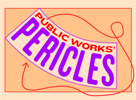 Public Works' Pericles