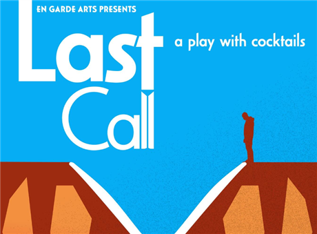 Last Call: A Play with Cocktails