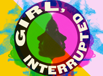 GIRL, INTERRUPTED