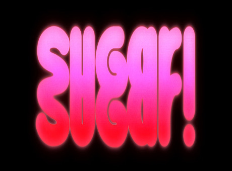 Sugar Sugar!