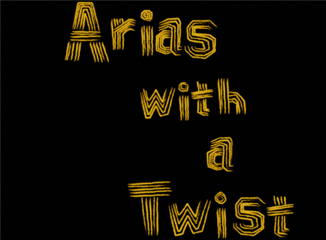 Arias with a Twist