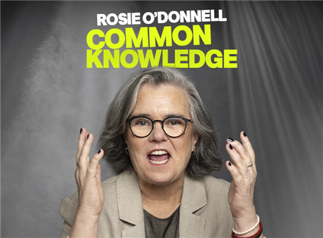 Rosie O'Donnell: Common Knowledge