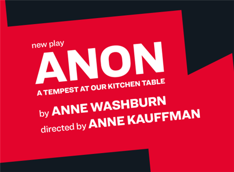 ANON – a tempest at our kitchen table