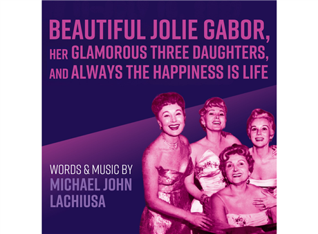 Beautiful Jolie Gabor, Her Glamorous Three Daughters, and Always the Happiness is Life