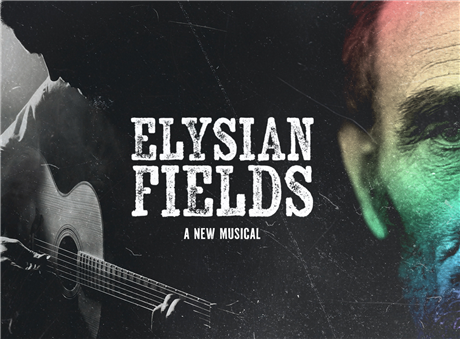 Elysian Fields - A New Musical