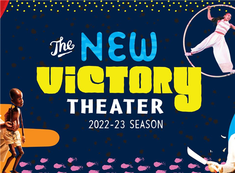 New Victory Theater 2022-23 Season