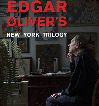Edgar Oliver 's New York Trilogy