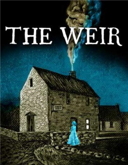 The Weir - Online Drama