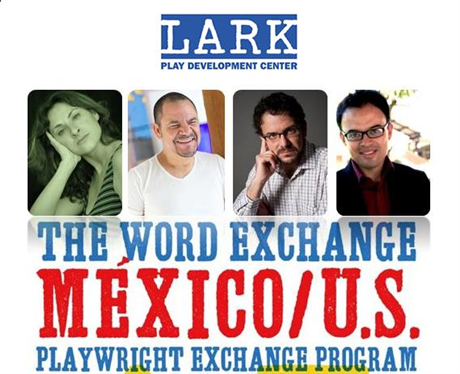 Lark's Mexico/U.S. Playwright Exchange